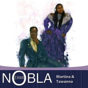 Zami Nobla - Martina &amp; Tawanna cover image